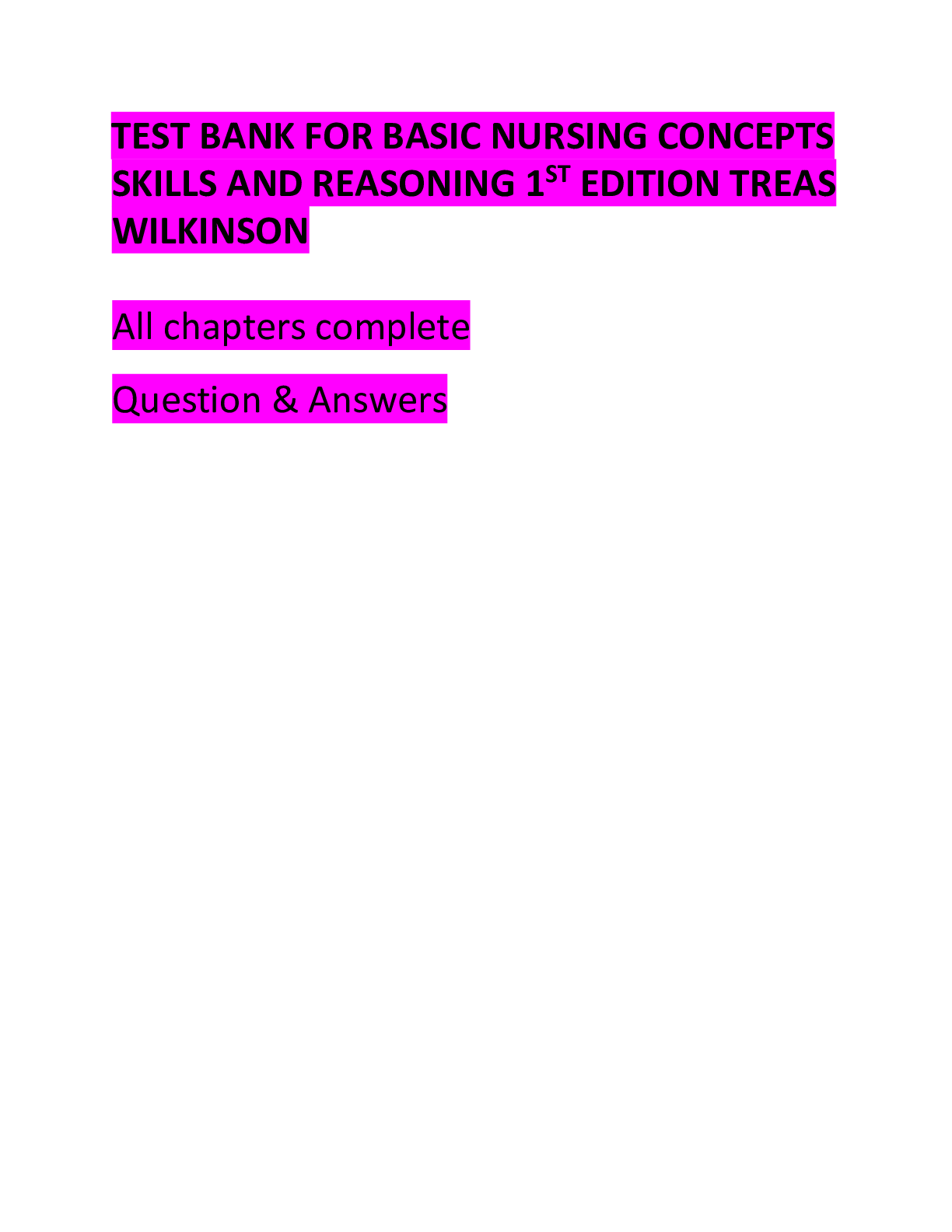 Preview image for TEST BANK FOR BASIC NURSING CONCEPTS SKILLS AND REASONING 1ST EDITION TREAS WILKINSON (All chapters complete, Question & Answers)